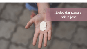 dar la paga a mis hijos